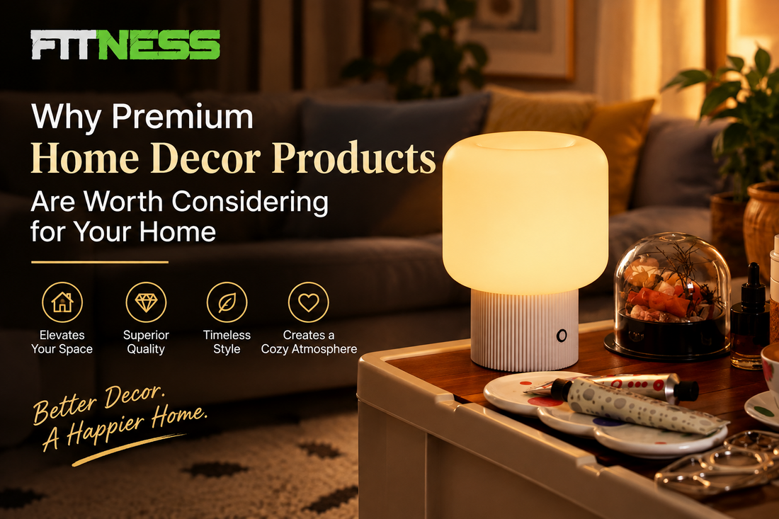 Why Premium Home Decor Products Are Worth Considering for Your Home